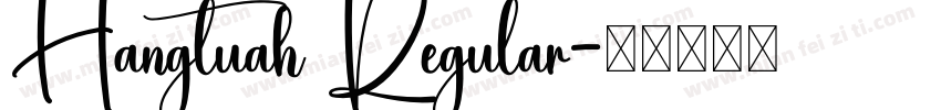 Hangtuah Regular字体转换